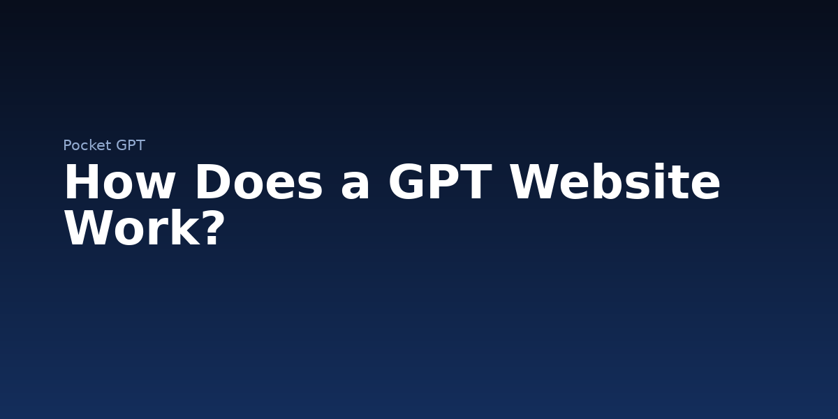 How Does a GPT Website Work?