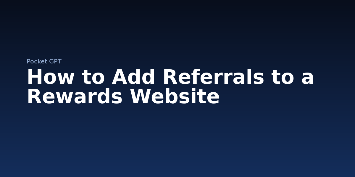 How to Add Referrals to a Rewards Website