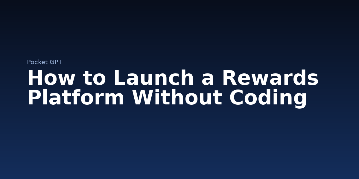 How to Launch a Rewards Platform Without Coding